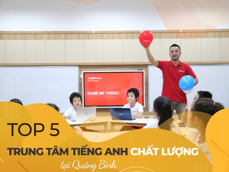 Top 5 trung tâm tiếng anh Quảng Bình uy tín, chất lượng